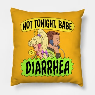 Not Tonight Babe Pillow