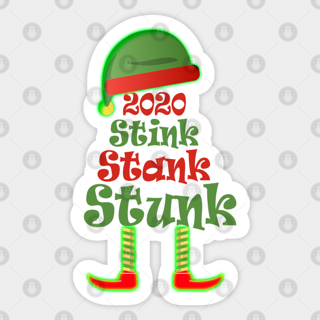 2020 Stink Stank Stunk Funny Meme 2020 Stink Stank Stunk Funny Meme Sticker Teepublic