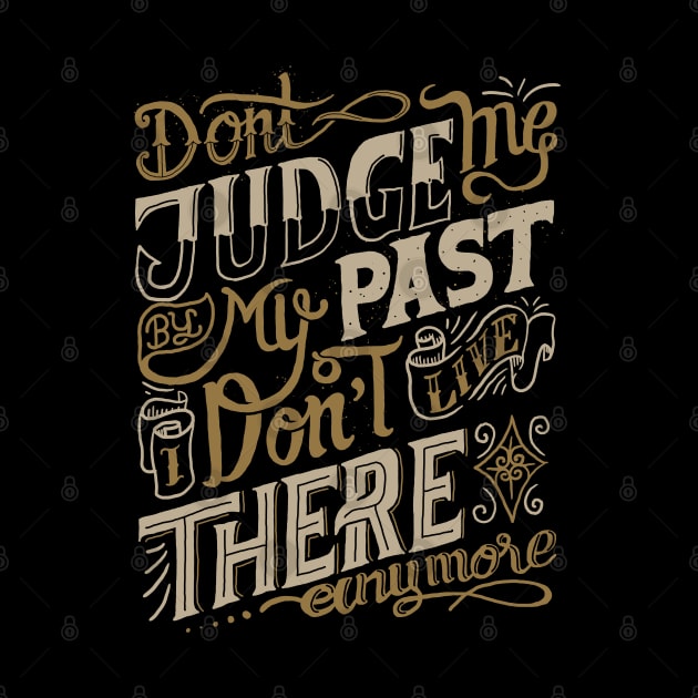 dn't judge me by my past i don't live there anymore by sober artwerk