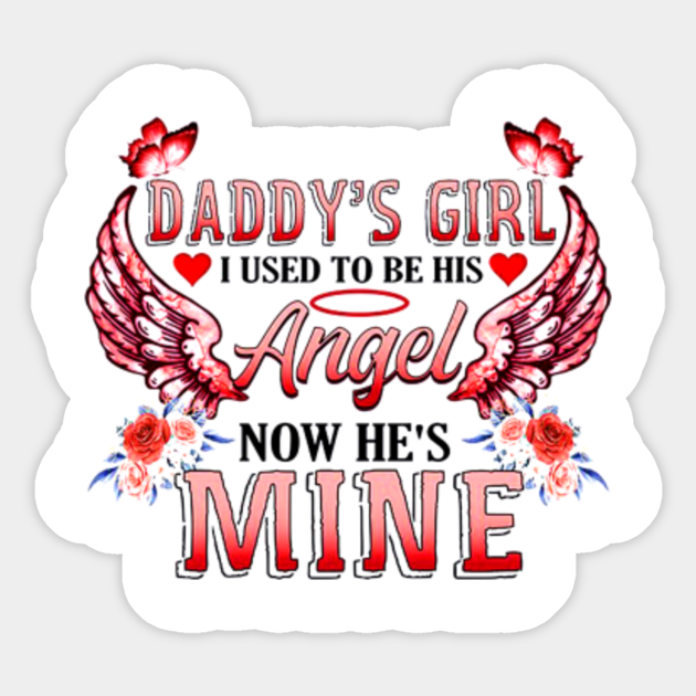 i was daddy's angel now he's mine