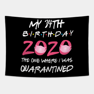 34th birthday 2020 the one where i was quarantined Tapestry