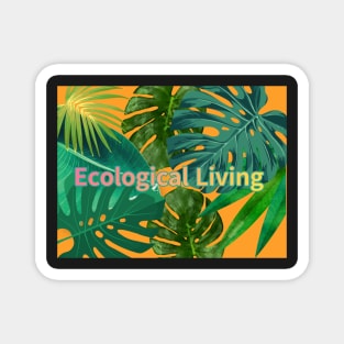 Eco-local living,palm tree,summer,summertime,summer season Magnet