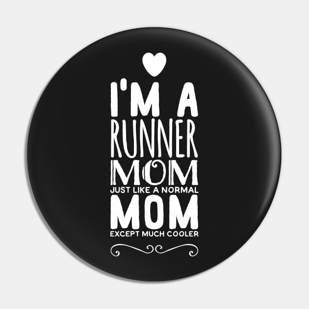 I'm a runner mom just like a normal mom except much cooler Pin by captainmood