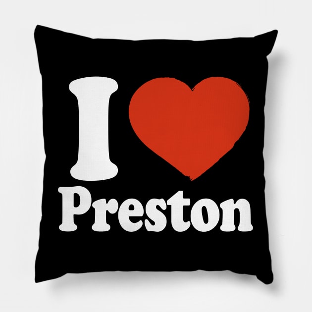 I Love Preston Pillow by Saulene