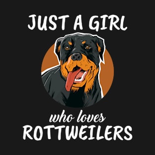 Just A Girl Who Loves Rottweilers T-Shirt