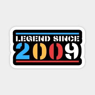 Legened Since 2009 Magnet