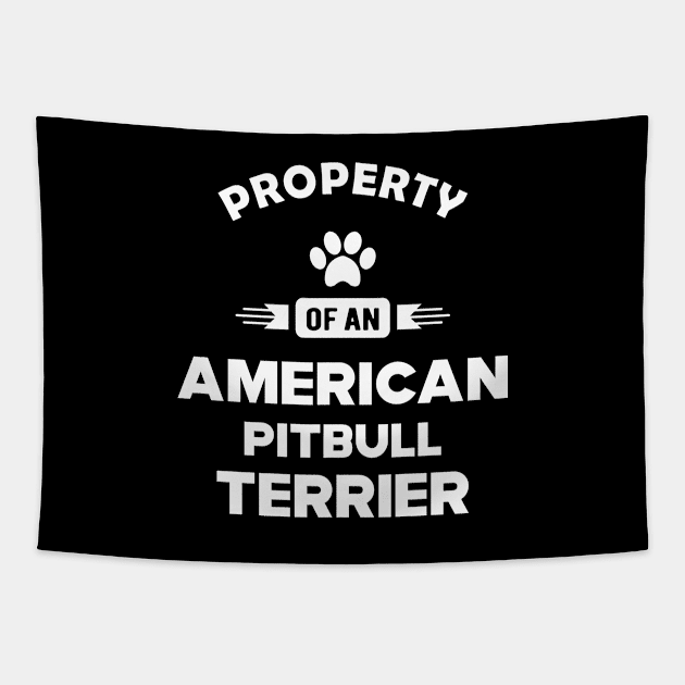 American Pitbull Terrier - Property of an american pitbull terrier Tapestry by KC Happy Shop