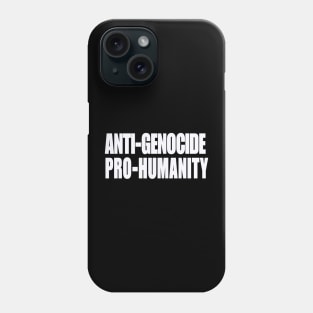 Anti-GENOCIDE PRO-HUMANITY - Blue and White - Front Phone Case