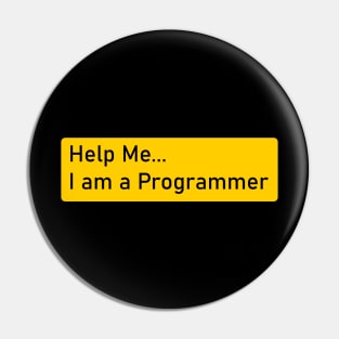 Help me I am a programmer Pin
