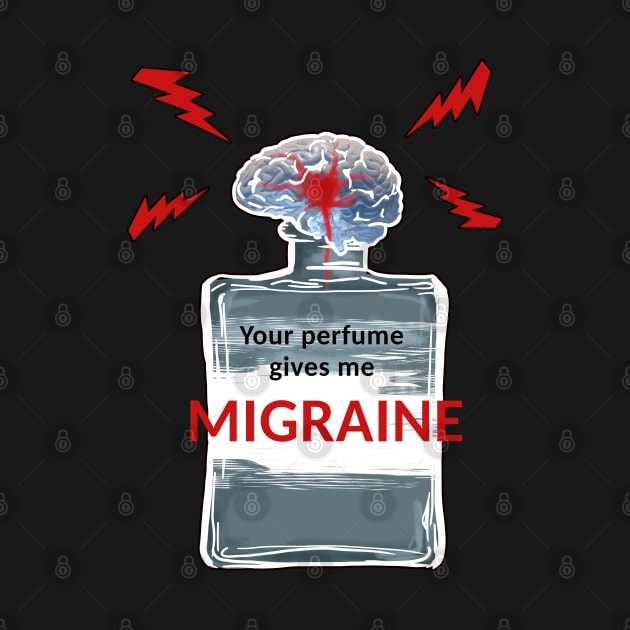 Your Perfume Gives Me Migraine by Noewi