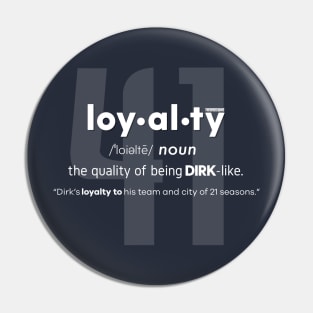 LOYALTY - Dirk Nowitzki Pin