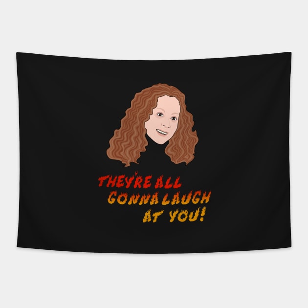 Carrie | They’re all gonna laugh at you Tapestry by Jakmalone