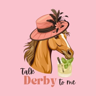 Talk Derby to Me T-Shirt