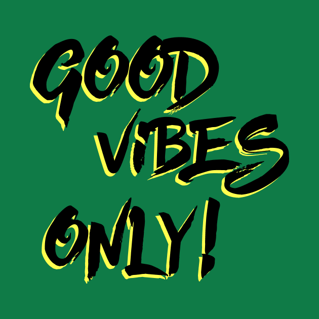 Good Vibes Only Grungy by cloud9hopper