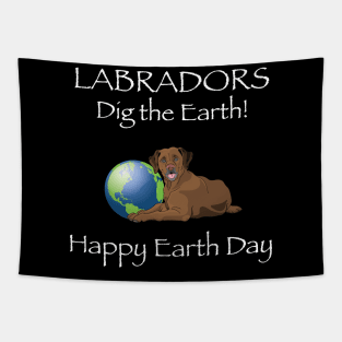 Chocolate Lab Happy Earth Day T-Shirt Tapestry