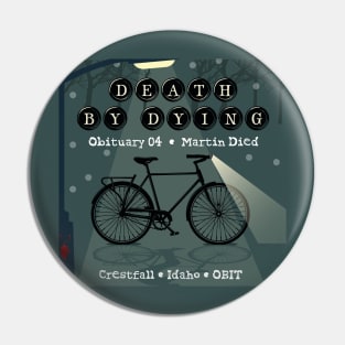 Death by Dying: Martin Died Pin