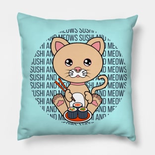 All I Need is sushi and cats, sushi and cats, sushi and cats lover Pillow