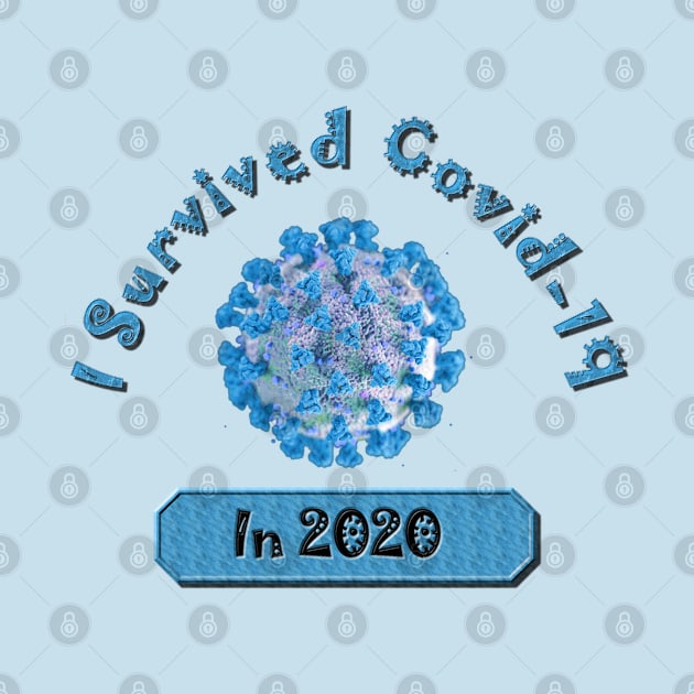 I Survived Covid-19 in 2020 and Survived Blue - Coronavirus Pandemic Remembrance Survivor by CDC Gold Designs