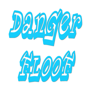Danger Floof T-Shirt