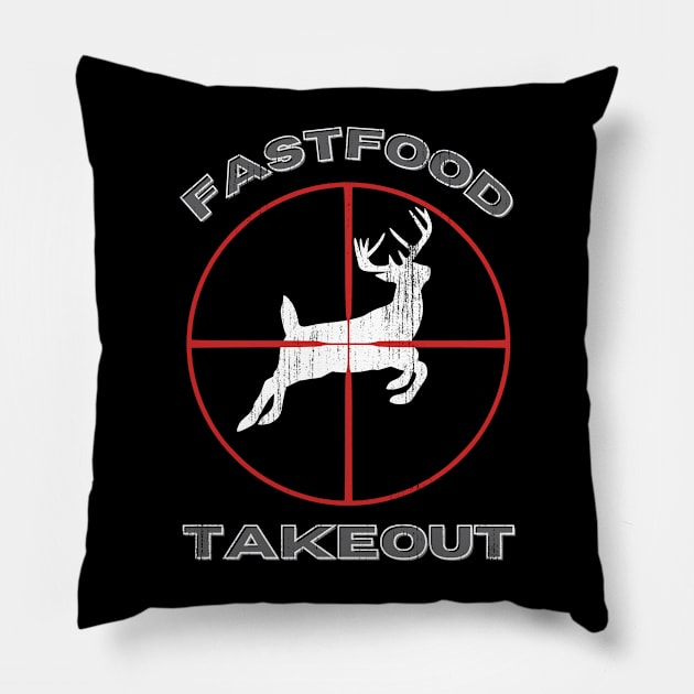 Fast food Takeout  Deer Hunter Pillow by Shop Tee Depot