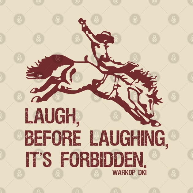 Laugh Before Laughing It's Forbidden Gifts Idea by Aspita