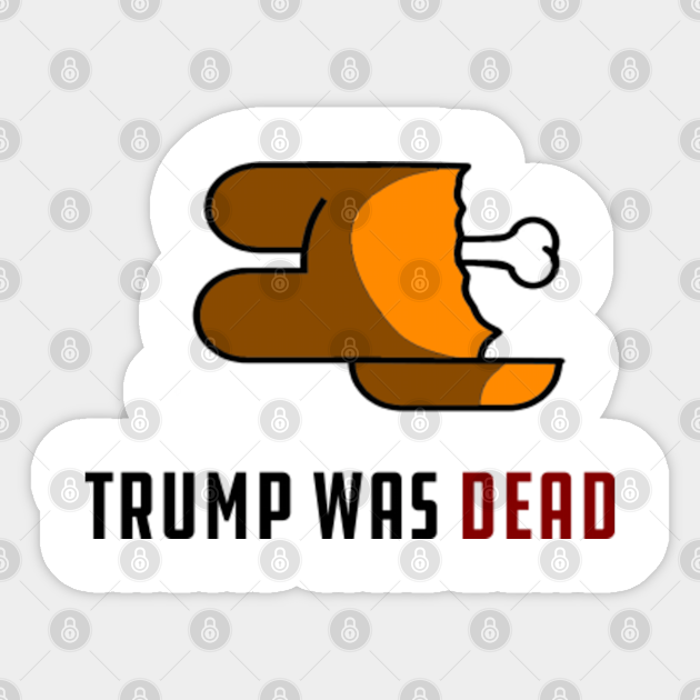 Among Us Donald Trump Was Ejected Donald Trump Was The Dumbest Goddamn Sticker Teepublic