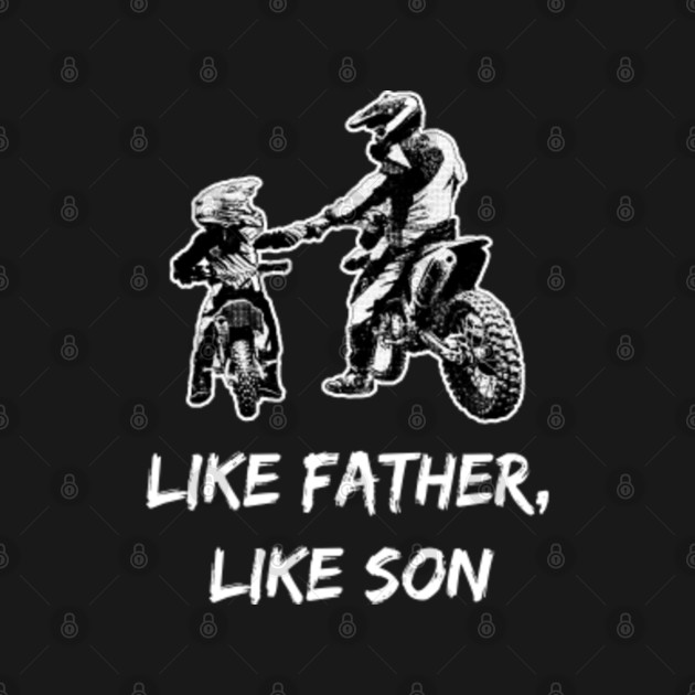 Download Father Like Son Motocross and Dirt Bike Dad Design - Funny Dirt Bike Gift - Onesie | TeePublic