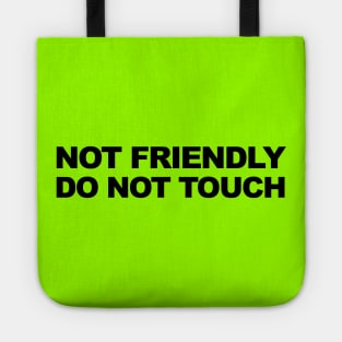 Not Friendly, Do Not Touch Tote