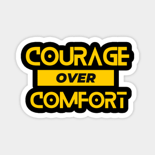 Courage Over Comfort, Inspirational Christian Quote Magnet