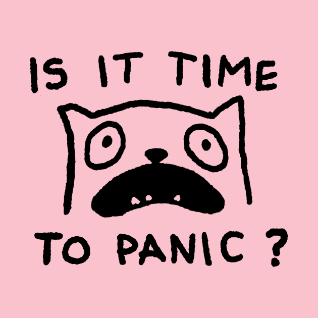 IS IT TIME TO PANIC? by FoxShiver
