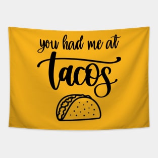 You Had Me At Tacos Tapestry