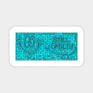 Still Smile Graffiti Magnet