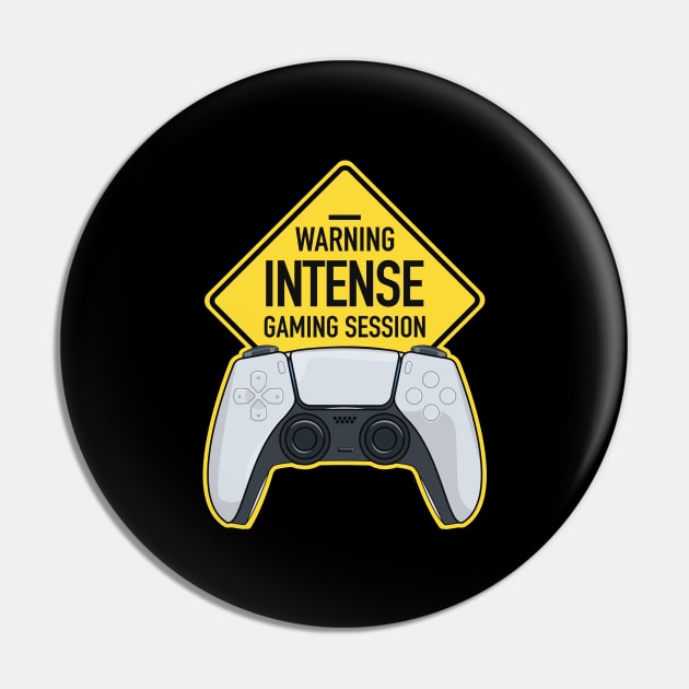 Warning Intense Gaming Session Pin by Hixon House