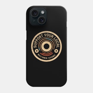 Support your Local Record Store Phone Case
