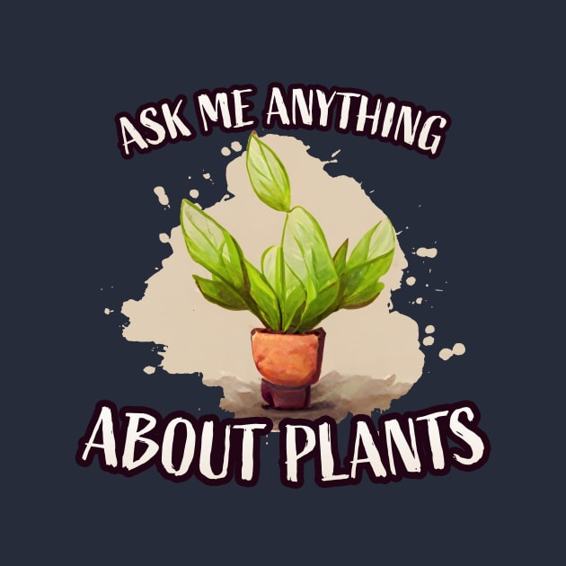Ask me anything about plants by Mad Swell Designs