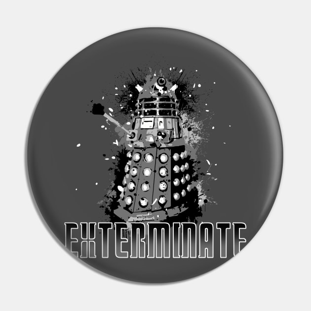 Exterminate Pin by OtakuTeez