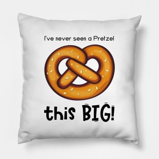 I've Never Seen a Pretzel this BIG! (CXG Inspired) [light] Pillow