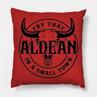 Bull Skull Try That In A Small Town Aldean Pillow