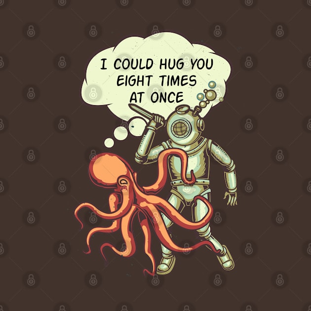 I Could Hug You Eight Times At Once ! by Mako Design 