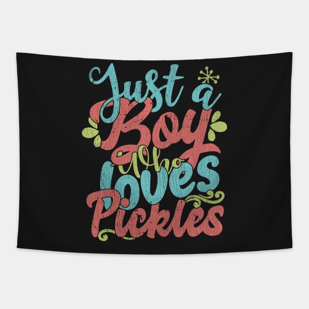 Just A Boy Who Loves Pickles Gift product Tapestry by theodoros20