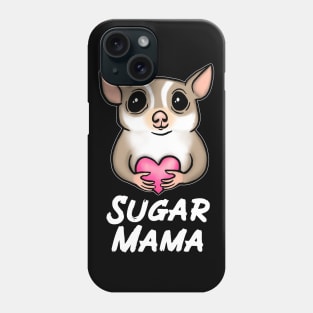 Sugar Glider Mama for Sugar Glider Lovers Phone Case