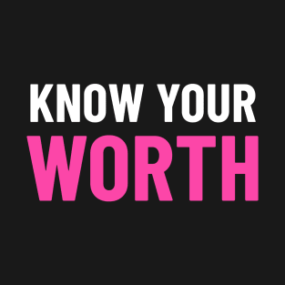 Know Your Worth - White & Pink T-Shirt
