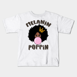 Melanin Poppin Kids T Shirts Teepublic