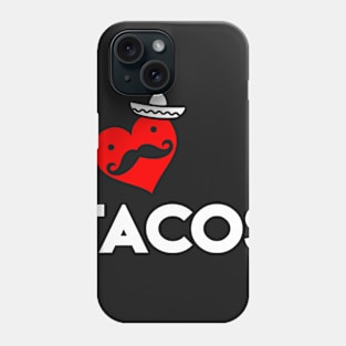 I Love Tacos Phone Case