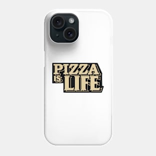 Pizza Is Life Phone Case