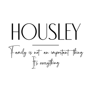 Housley Family, Housley Name, Housley Middle Name T-Shirt