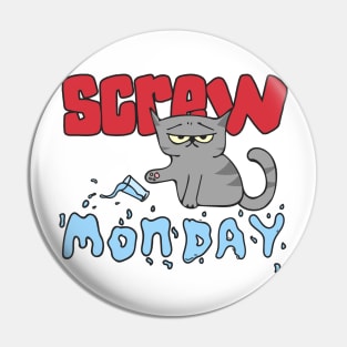 Screw Monday Funny Cat Illustration Pin