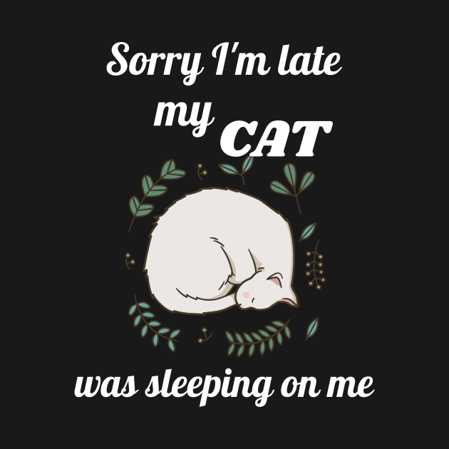 Sorry I'm late my cat was sleeping on me by Dogefellas