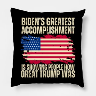 Biden's Greatest Accomplishment Is Showing People How Great Trump Was Pillow