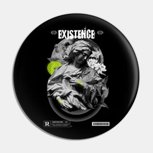 "EXISTENCE" WHYTE - STREET WEAR URBAN STYLE Pin